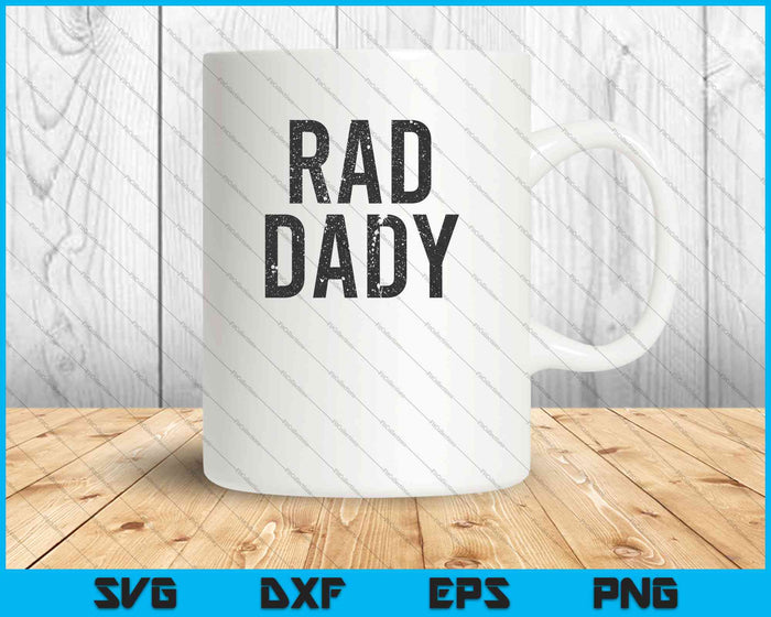 RAD DADY Cool Dad SVG PNG Cortar archivos imprimibles