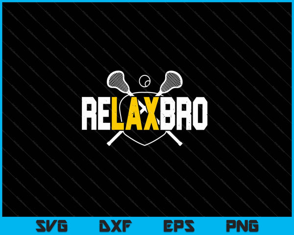 RELAX BRO grappige Lacrosse speler SVG PNG snijden afdrukbare bestanden