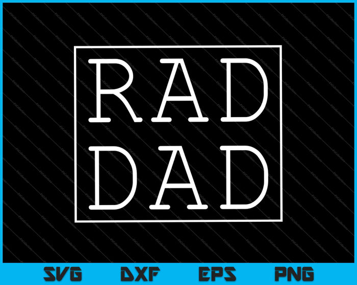 Rad Dad Día del Padre SVG PNG Cortar archivos imprimibles