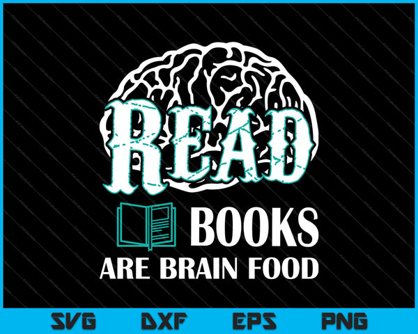 Leer libros son comida cerebral SVG PNG cortando archivos imprimibles