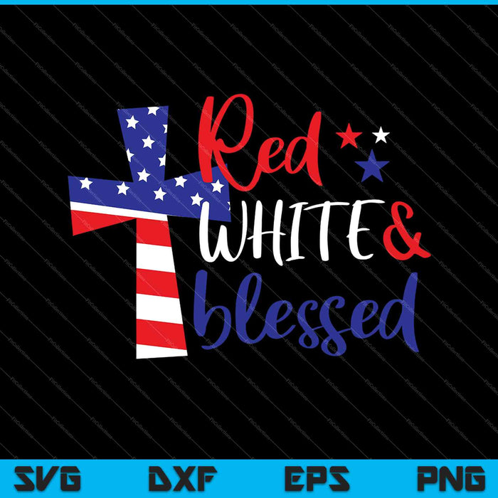 Red White and Blessed SVG PNG Cutting Printable Files