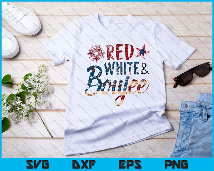 Rojo Blanco y Boujee 4 de julio SVG PNG Cortando archivos imprimibles