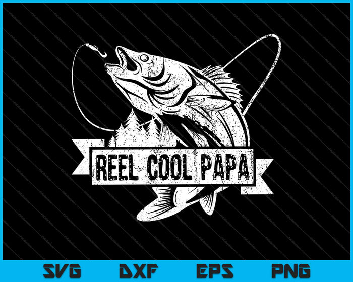Carrete Cool Papa Pesca Papá Día del Padre SVG PNG Cortar archivos imprimibles
