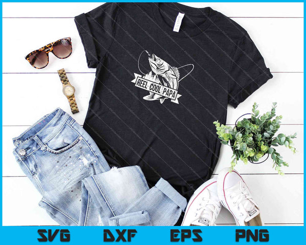 Reel Cool Papa Fishing Dad Father's Day SVG PNG Cutting Printable Files - on a t-shirt