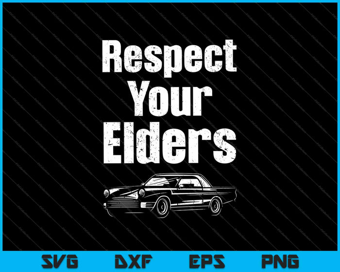 Respect Your Elders Classic Muscle Car SVG PNG Cutting Printable Files