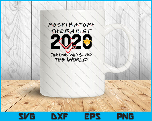 Terapeuta respiratorio 2020 El que salvó el mundo SVG PNG Cortando archivos imprimibles