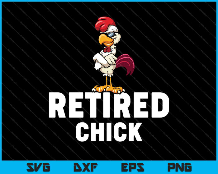 Retired Chick Vintage Funny Retirement Gift SVG PNG Cutting Printable Files