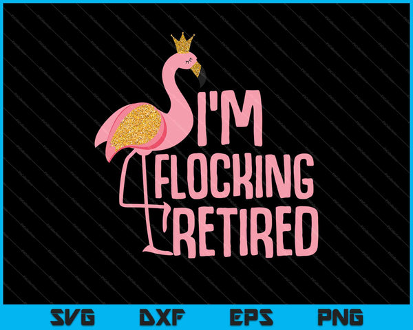 Gepensioneerde Flamingo Lover SVG PNG snijden afdrukbare bestanden