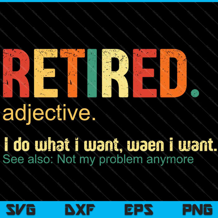 Retired Definition Funny Retirement Gift SVG PNG Cutting Printable Files