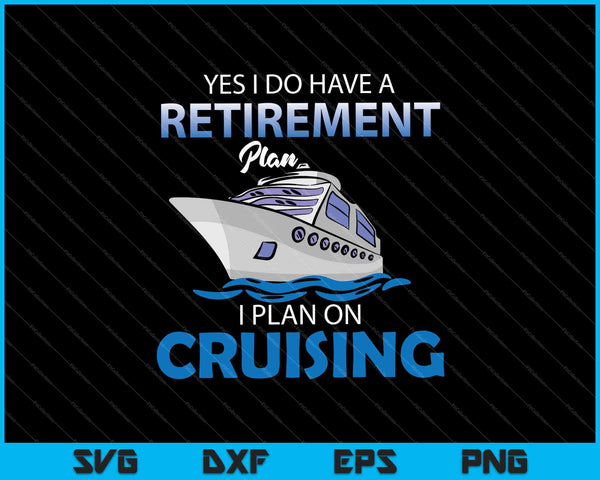 Plan de jubilación camisa crucero divertido SVG PNG corte archivos imprimibles