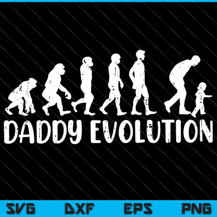 Funny New Daddy Evolution of Dad Fathers Day SVG PNG Cutting Printable Files