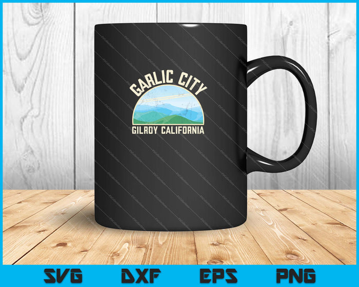 Retro Garlic City Gilroy California SVG PNG Cortar archivos imprimibles