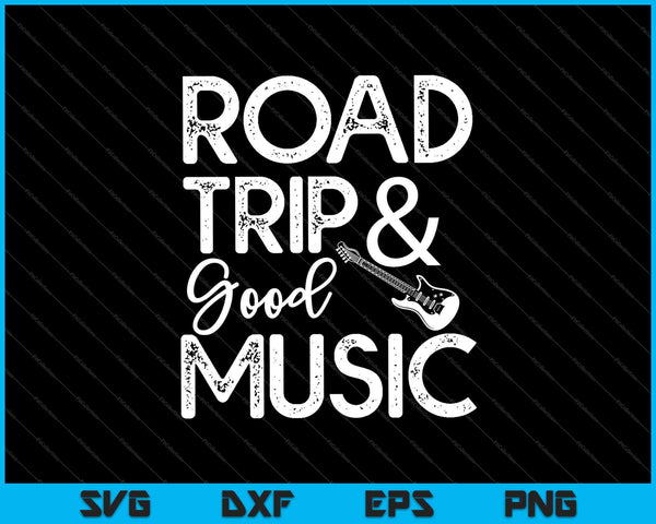 Road Trip en goede muziek SVG PNG snijden afdrukbare bestanden