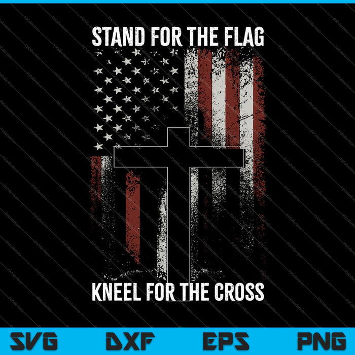 Staan voor de vlag, knielen voor het kruis SVG PNG snijden afdrukbare bestanden