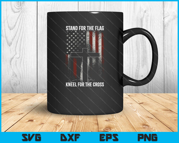 Stand for the Flag, Kneel for the Cross SVG PNG Cutting Printable Files