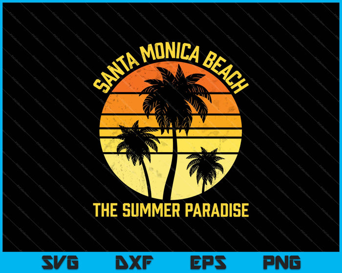 Santa Monica Beacch The Summer Paradise SVG PNG Cutting Printable Files