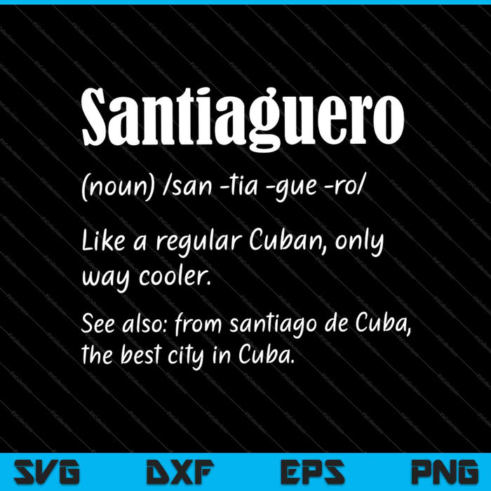 Santiaguero Definition SVG PNG Cutting Printable Files