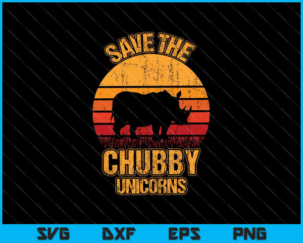 Save The Chubby Unicorns SVG PNG Cutting Printable Files