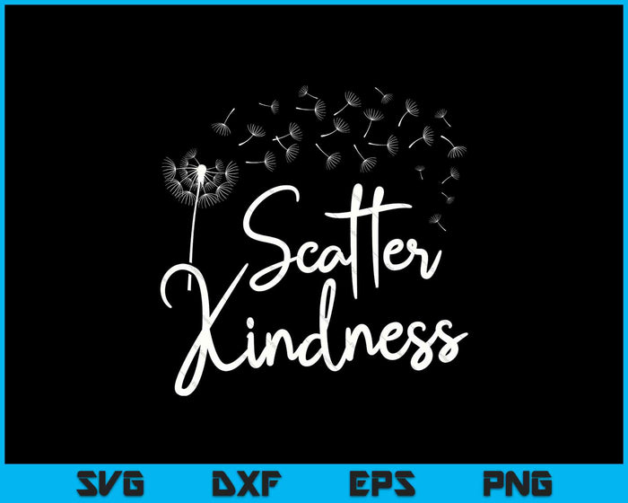 Scatter Kindness SVG PNG Cortar archivos imprimibles