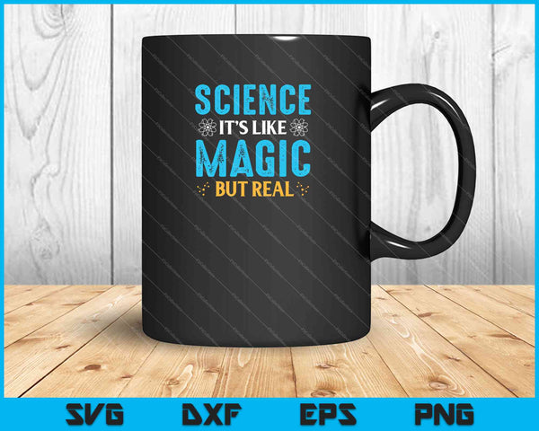 La ciencia es como magia pero real SVG PNG cortando archivos imprimibles