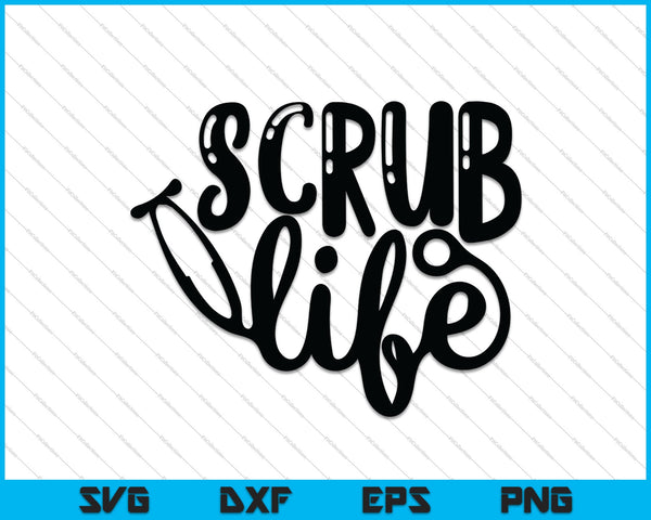 Scrub Life con estetoscopio y bolsillo SVG PNG cortando archivos imprimibles