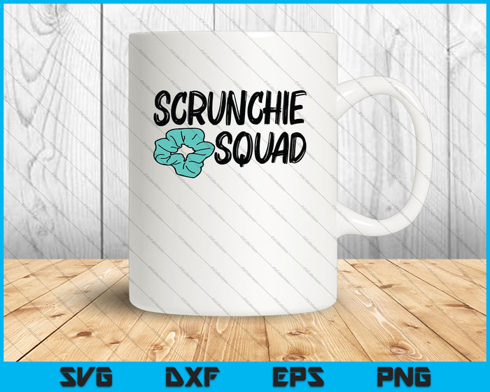 Scrunchie Squad SVG PNG Cutting Printable Files