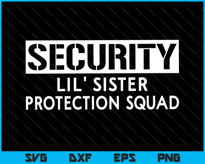 Beveiliging Lil' Sister Protection Squad Big Brother SVG PNG snijden afdrukbare bestanden