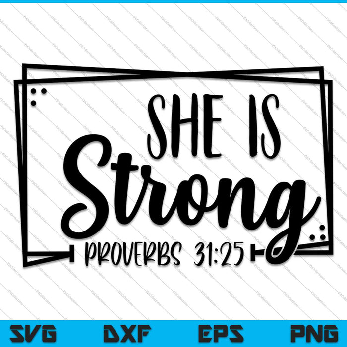 She Is Strong SVG PNG Cutting Printable Files