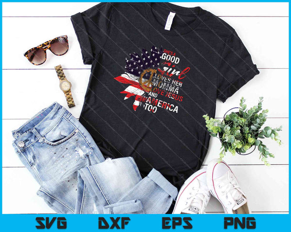 Ze is een braaf meisje houdt van haar moeder Jezus &amp; Amerika SVG PNG snijden afdrukbare bestanden - on a t-shirt