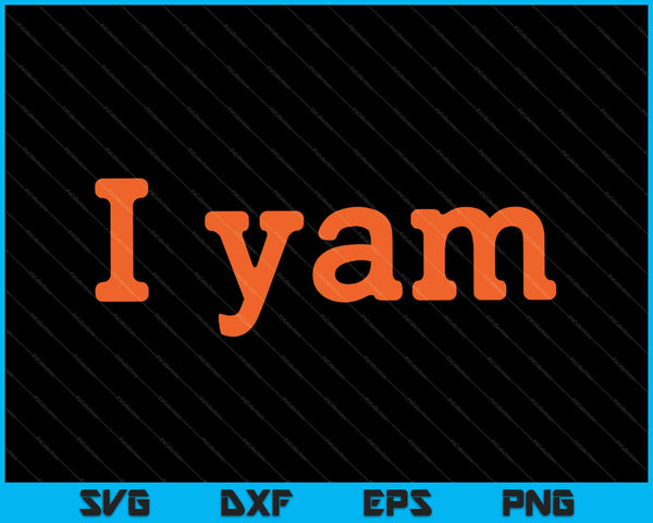 Ella es mi batata I Yam SVG PNG cortando archivos imprimibles