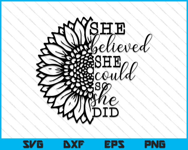 She Believed She Could So She Did SVG PNG Cutting Printable Files