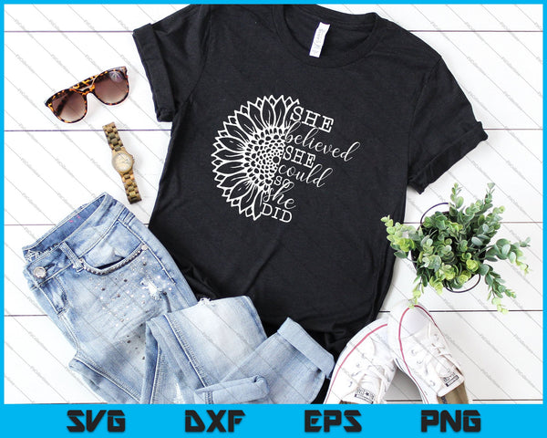 She Believed She Could So She Did SVG PNG Cutting Printable Files - on a t-shirt