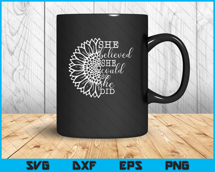 She Believed She Could So She Did SVG PNG Cutting Printable Files