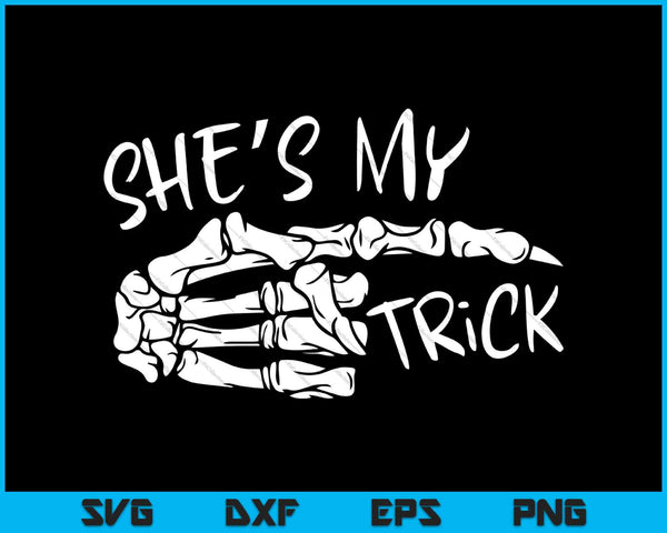 She is my trick SVG PNG Cutting Printable Files