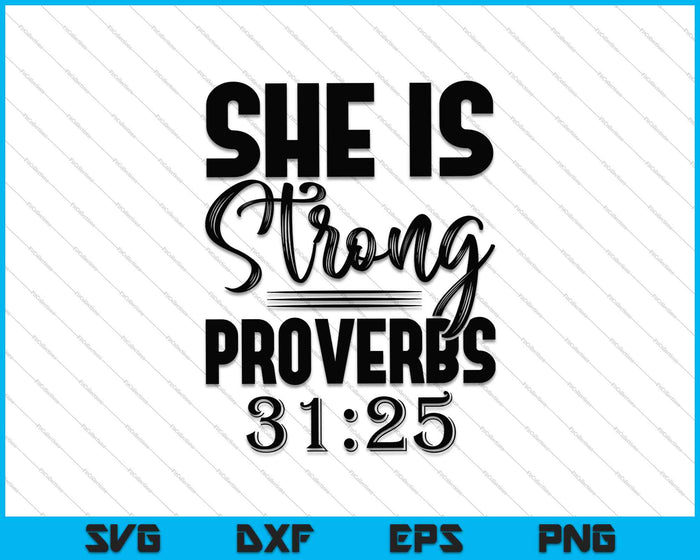 She is strong Proverbs 31:25 SVG PNG Cutting Printable Files