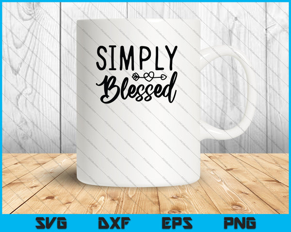 Simply Blessed SVG PNG Cutting Printable Files