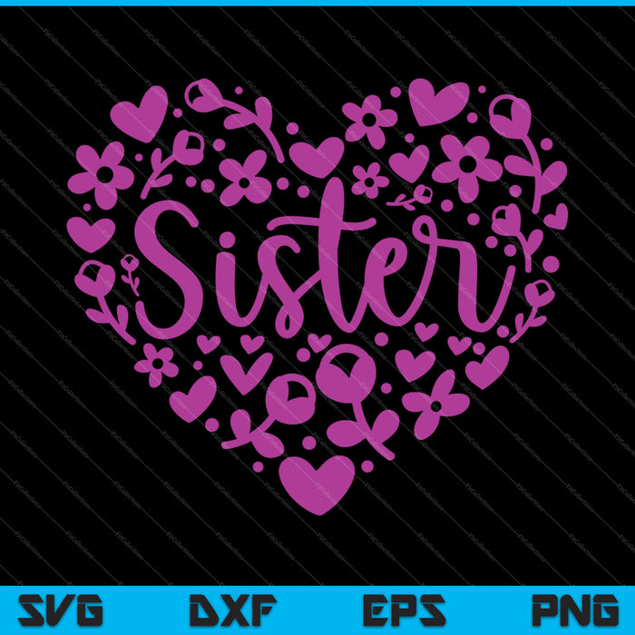 Hermana Floral Corazón Feliz Día de la Madre Amor SVG PNG Cortando Archivos Imprimibles