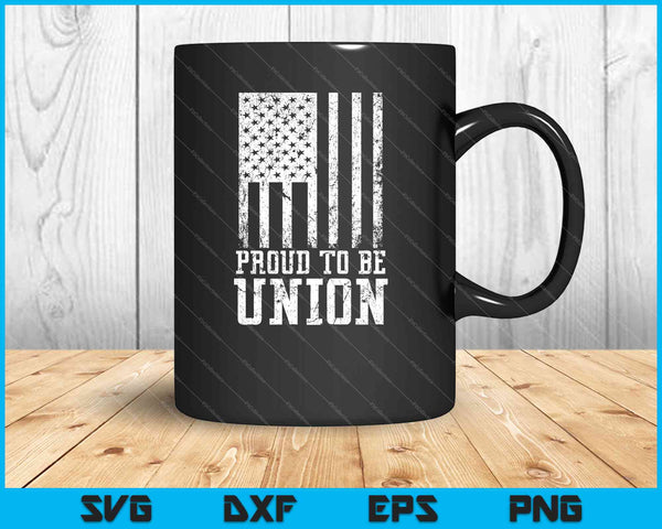 Skilled Labor Worker Gift Proud to be Union SVG PNG Cutting Printable Files