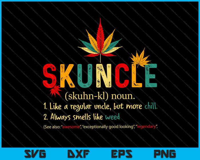 Skuncle Definición Funny Weed Pot Cannabis Stoner Uncle SVG PNG Cortar archivos imprimibles