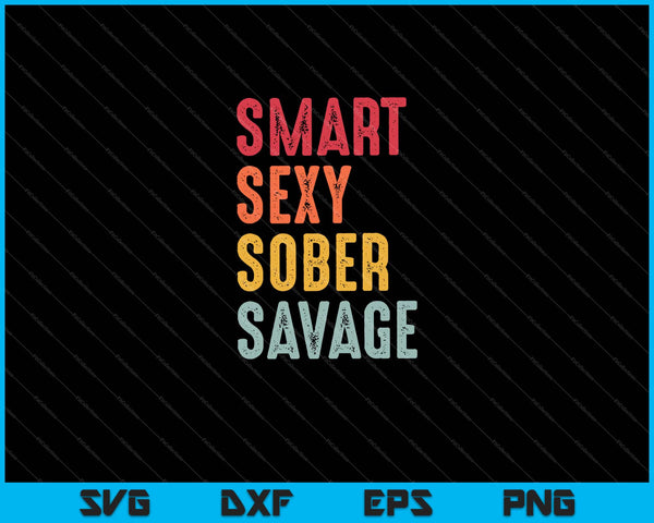 Smart Sexy Sober Savage Svg Cutting Printable Files