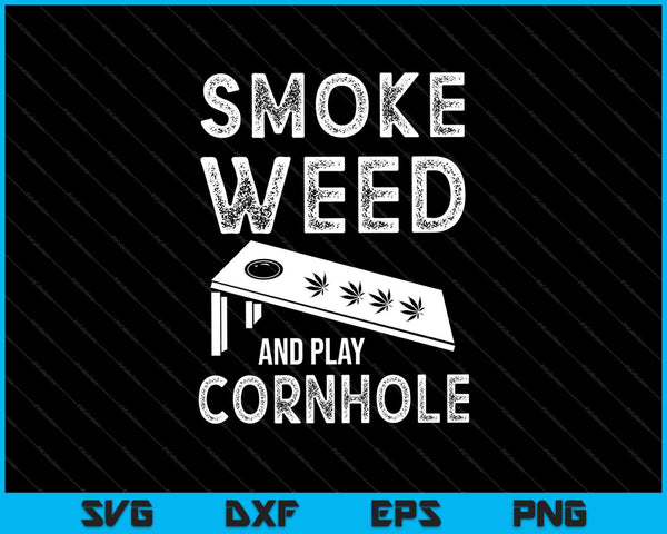 Smoke Weed And Play Cornhole SVG PNG Cutting Printable Files