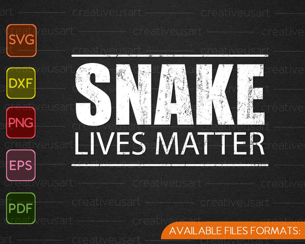 Snake Lives Matter Funny Reptile Lover Awareness SVG PNG Cutting Printable Files