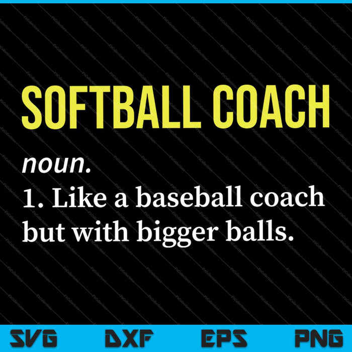 Softball Coach Definition Funny Softball Coach SVG PNG Cutting Printable Files