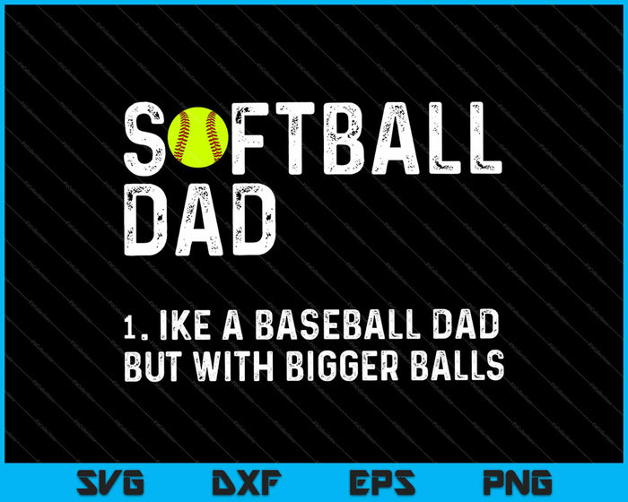 Papá de softbol como una pelota de béisbol pero con pelotas más grandes SVG PNG cortando archivos imprimibles