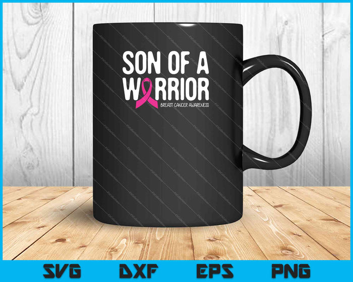 Son of a Warrior Breast Cancer Awareness SVG PNG Cutting Printable Files
