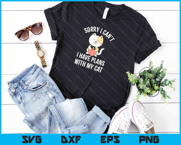 Sorry I Can't I Have Plans with my Cat SVG PNG Cutting Printable Files - on a t-shirt