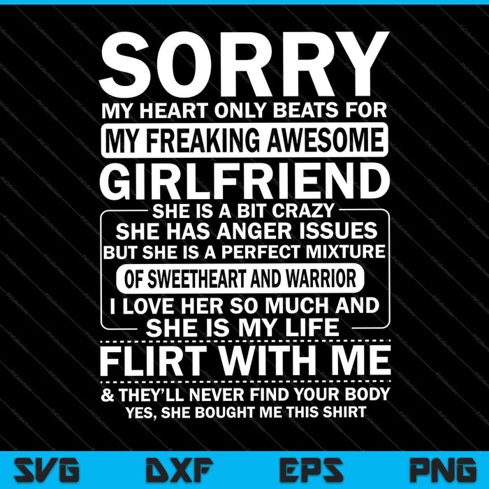 Sorry My Heart Only Beats for My Freaking Awesome Girlfriend SVG PNG Printable Files