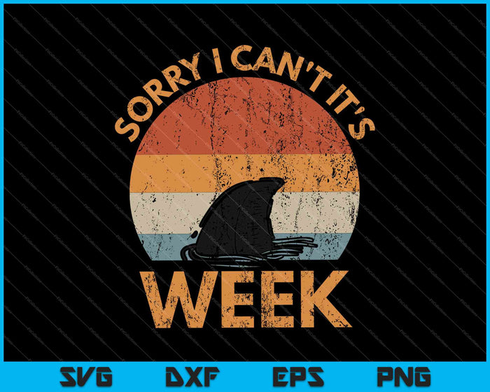 Lo siento, no puedo, es la semana Funny Shark SVG PNG cortando archivos imprimibles 