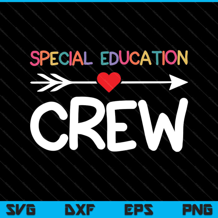 Special Education Sped Crew Teacher Back To School SVG PNG Cutting Printable Files
