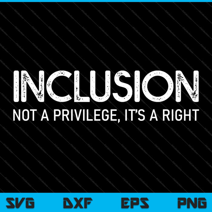 Special Need Inclusion Shirt Autism Social Justice SVG PNG Cutting Printable Files